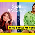 Miss Shetty Mr. Polishetty Filmyzilla Free Download